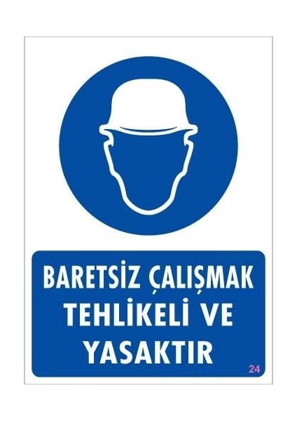 Baret Giy Uyarı Levhası 25X35 Kod:24