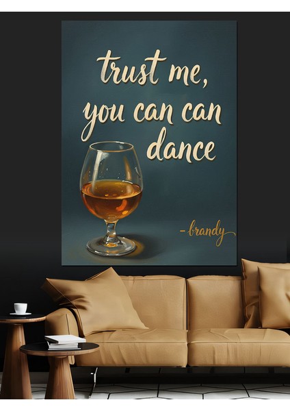 Güven Bana Dans Edebilirsin Dekoratif Kanvas - Mdf Ahşap Tablo
