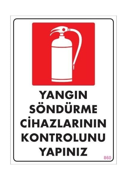 Yangın Söndürme Tüpü Uyarı Levhası 25X35 KOD:860