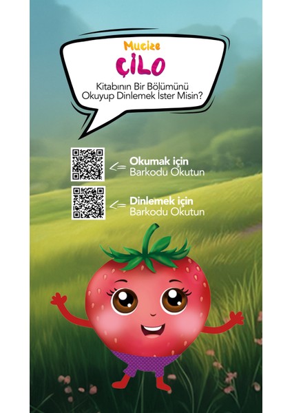 Mucize Çilo – Hikaye Kitabı | Çileğin Gücüyle Hayallerine Ulaşan Bir Çocuğun Macerası modelleri