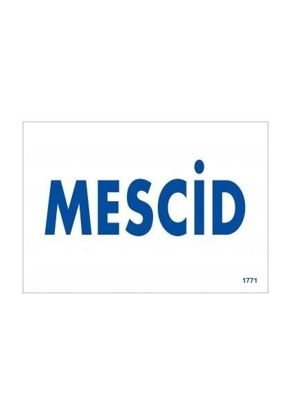 Mescid Uyarı Levhası 17,5X25 KOD:1771