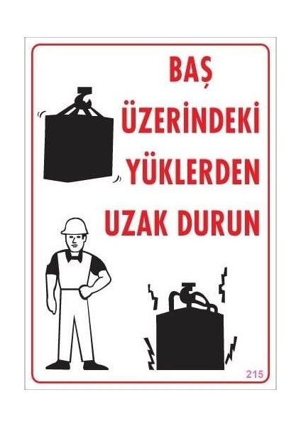 Yükleme Alanı Uyarı Levhası 25X35 No: 215