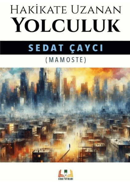 Hakikate Uzanan Yolculuk