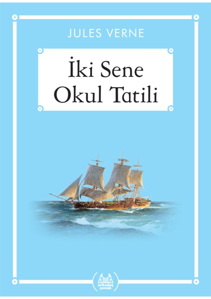 Iki Sene Okul Tatili - Gökkuşağı Cep Kitap