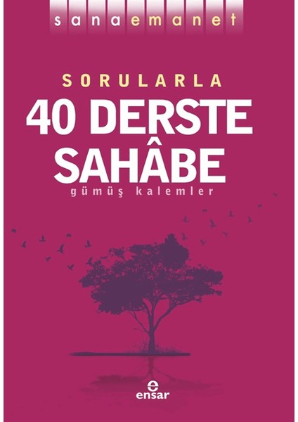 Sana Emanet - Sorularla 40 Derste Sahabe