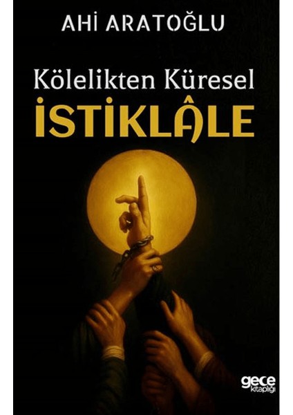 Kölelikten Küresel Istiklale