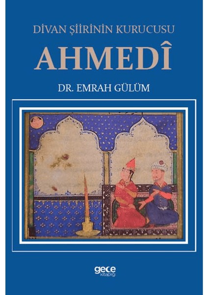 Divan Şiirinin Kurucusu Ahmedî