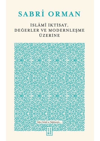 Islami Iktisat, Değerler ve Modernleşme Üzerine