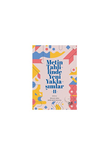 Metin Tahlilinde Yeni Yaklaşımlar - II