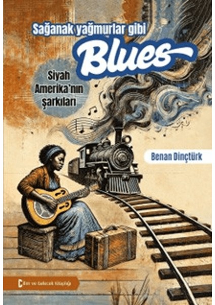 Sağanak Yağmurlar Gibi Blues