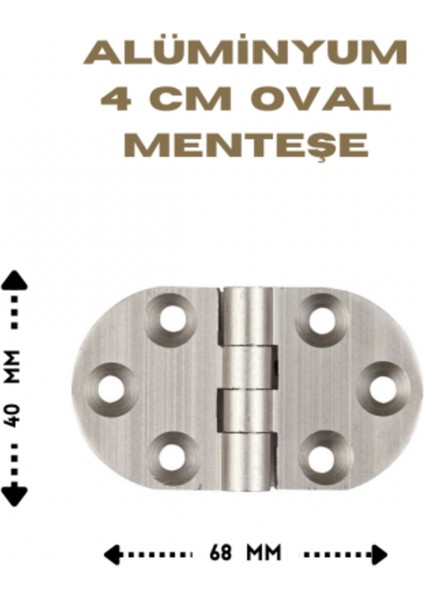 Alüminyum 4 cm Oval Menteşe (40X68 Mm) | Paslanmaz, Dayanıklı ve Estetik Tasarım