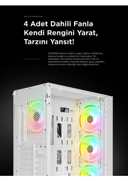 Inspirer Mesh Beyaz 4X120MM Argb Fanlı 650W 80Plus Midt- Atx Gaming Oyuncu Kasası fırsatları
