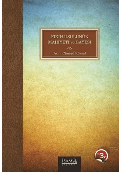 Fıkıh Usulünün Mahiyeti ve Gayesi