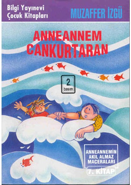 Anneannem Cankurtaran Anneannemin Akıl Almaz Maceraları 7. Kitap