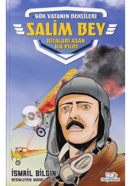 Salim Bey-Kıtaları Aşan Ilk Pilot