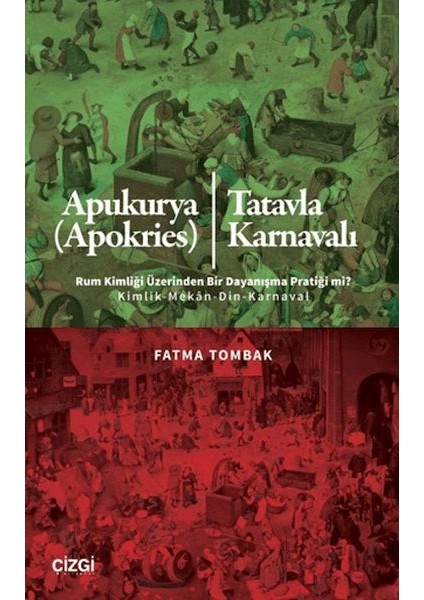 Apukurya (Apokries)/tatavla Karnavalı Rum Kimliği Üzerinden Bir Dayanışma Pratiği Mi?