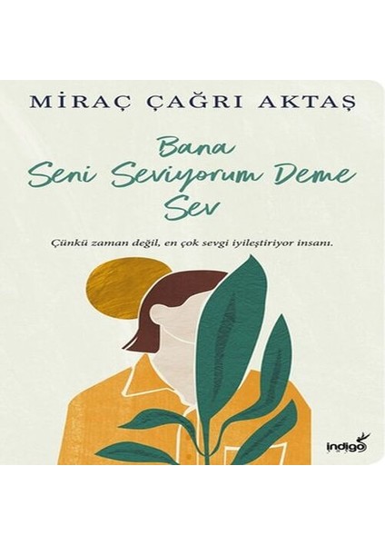 Bana Seni Seviyorum Deme Sev