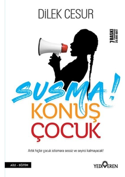 Susma! Konuş Çocuk