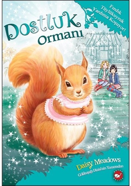 Dostluk Ormanı 5 - Fındık Tüylükuyruk / Yardıma Koşuyor