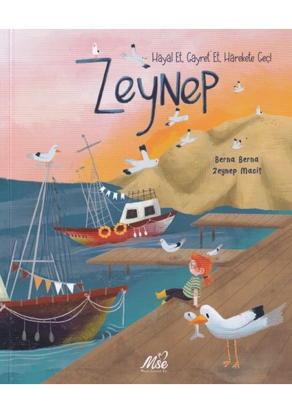 Zeynep Hayal Et, Gayret Et, Harekete Geç !