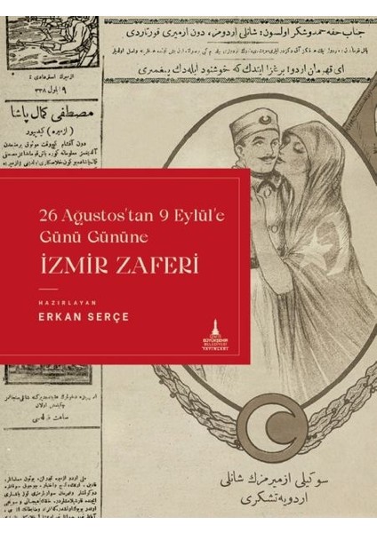 Izmir Zaferi (26 Ağustos'tan 9 Eylül'e Günü Gününe)