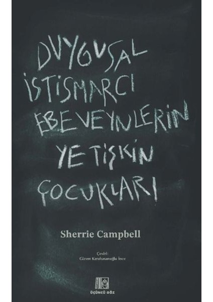 Duygusal Istismarcı Ebeveynlerin Yetişkin Çocukları