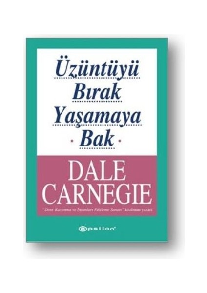 Üzüntüyü Bırak Yaşamaya Bak