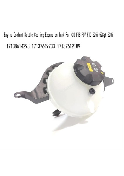 17138614293 Motor Soğutucu Su Isıtıcısı Soğutma Genişleme Tankı Bmw N20 F18 F07 F10 525I 528GT 520I 17137649733 17137619189 (Yurt Dışından) indirimleri
