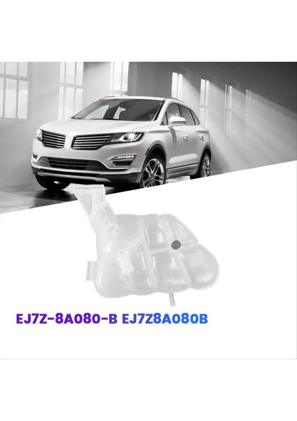 Ford Lincoln Mkc Için Araba Yardımcı Su Tankı EJ7Z-8A080-B Soğutucu Radyatör Taşma Genişleme Tankı ve Koyu (Yurt Dışından) fiyatları