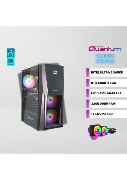 Muerta MR1500 Intel Ultra 5 245KF 32GB Ddr5 1tb Nvme RTX5060TI 8gb Sıvı Soğutmalı Gaming Masaüstü Bilgisayar