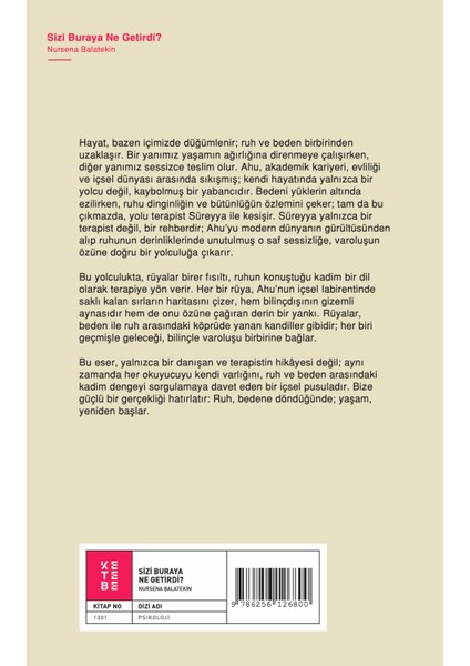 Sizi Buraya Ne Getirdi? - Rüyalarla Yapılan Bir Terapi Hikâyesi - Nursena Balatekin fiyatları
