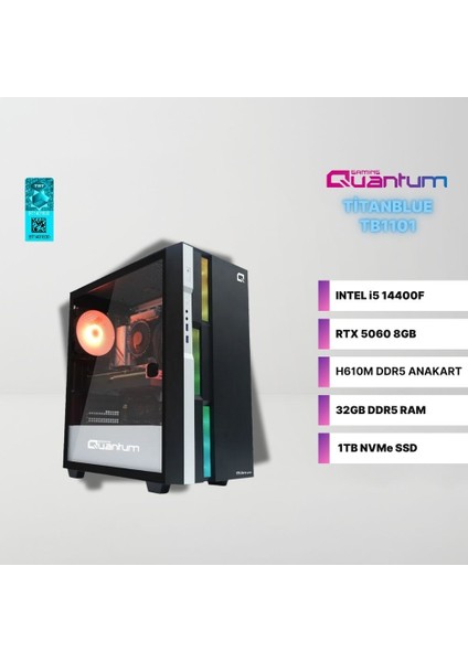 Titanblue TB1101 Intel I5-14400F 32GB Ddr5 1tb Nvme SSD Rtx 5060 8gb Gaming Masaüstü Bilgisayar
