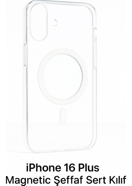 C.power Magsafe Şeffaf Sert Kılıf – iPhone 16 Plus Uyumlu, Darbeye Dayanıklı Pc Malzeme