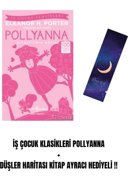 Iş Çocuk Klasikleri Pollyanna + Düşler Haritası Kitap Ayracı Hediyeli !!