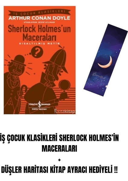 Iş Çocuk Klasikleri Sherlock Holmes’in Maceraları + Düşler Haritası Kitap Ayracı Hediyeli !!