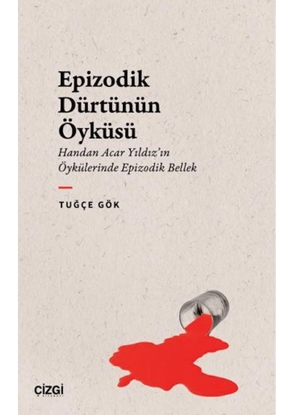 Epizodik Dürtünün Öyküsü