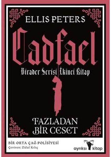 Fazladan Bir Ceset - Cadfael Birader Serisi Ikinci Kitap