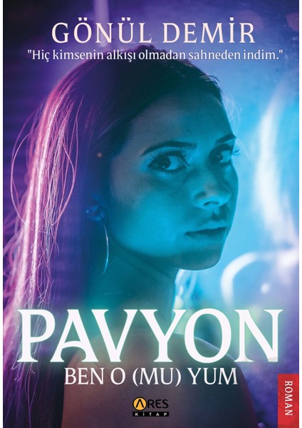 Pavyon Ben O (Mu) Yum-Gönül Demir