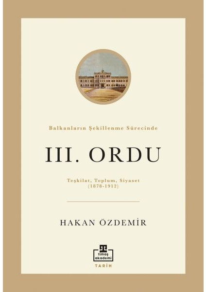 Balkanların Şekillenme Sürecinde Iıı. Ordu