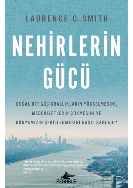 Nehirlerin Gücü – Laurence C. Smith