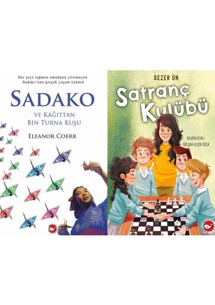 Sadako ve Kağıttan Bir Turna Kuşu (Eleanor Coerr) ve Satranç Kulübü 1 (Sezer Ün)
