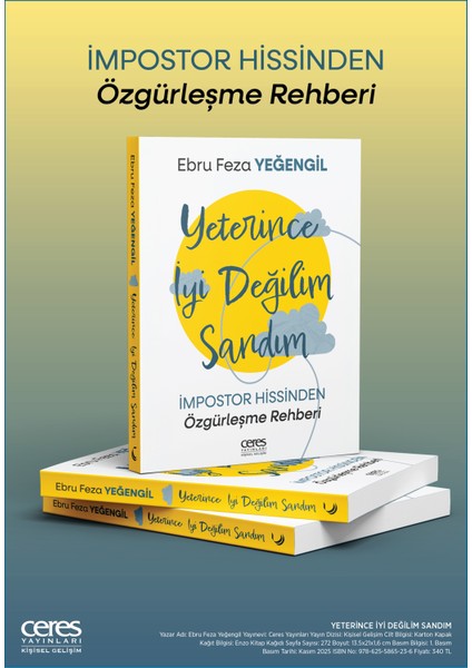 Yeterince Iyi Değilim Sandım Ebru Feza Yeğengil Impostor Hissinden Özgürleşme modelleri