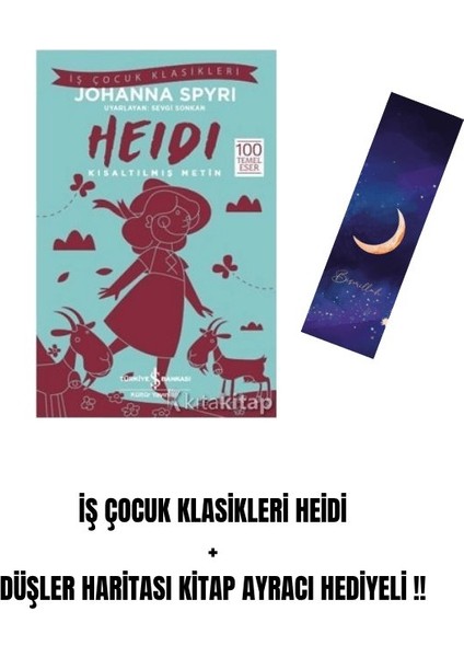 Iş Çocuk Klasikleri Heidi + Düşler Haritası Kitap Ayracı Hediyeli !!
