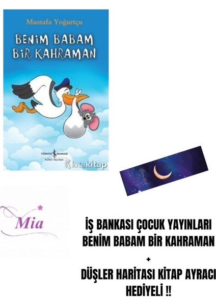 Iş Bankası Çocuk Yayınları Benim Babam Bir Kahraman + Düşler Haritası Kitap Ayracı Hediyeli !!
