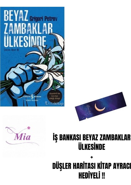 Iş Bankası Beyaz Zambaklar Ülkesinde + Düşler Haritası Kitap Ayracı Hediyeli !!