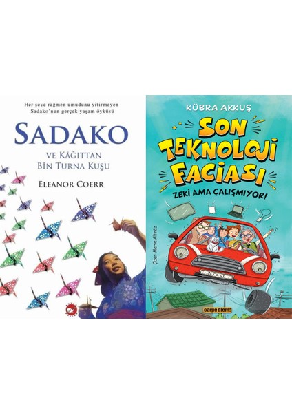 Sadako ve Kağıttan Bir Turna Kuşu (Eleanor Coerr) ve Son Teknoloji Faciası Zeki Ama Çalışmıyor