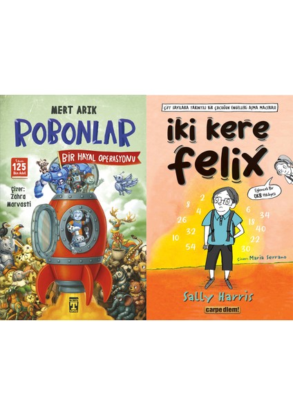 Robonlar 2 Bir Hayal Operasyonu (Mert Arık) ve Iki Kere Felix (Sally Harris)