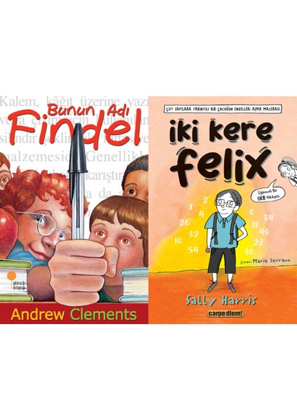 Bunun Adı Findel (Andrew Clements) ve Iki Kere Felix (Sally Harris)