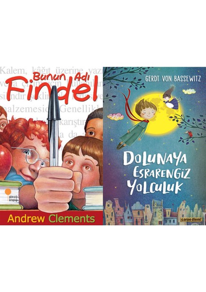 Bunun Adı Findel (Andrew Clements) ve Dolunaya Esrarengiz Yolculuk (Gerdt Von Bassewitz)