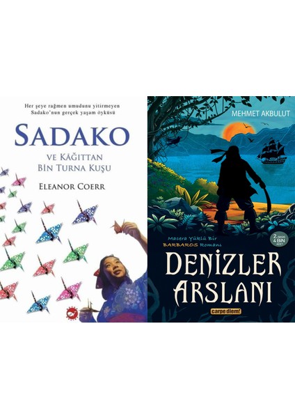 Sadako ve Kağıttan Bir Turna Kuşu (Eleanor Coerr) ve Denizler Arslanı (Mehmet Akbulut)
